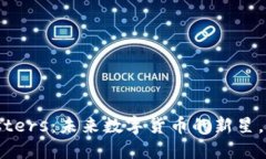 虚拟币Monsters：未来数字货